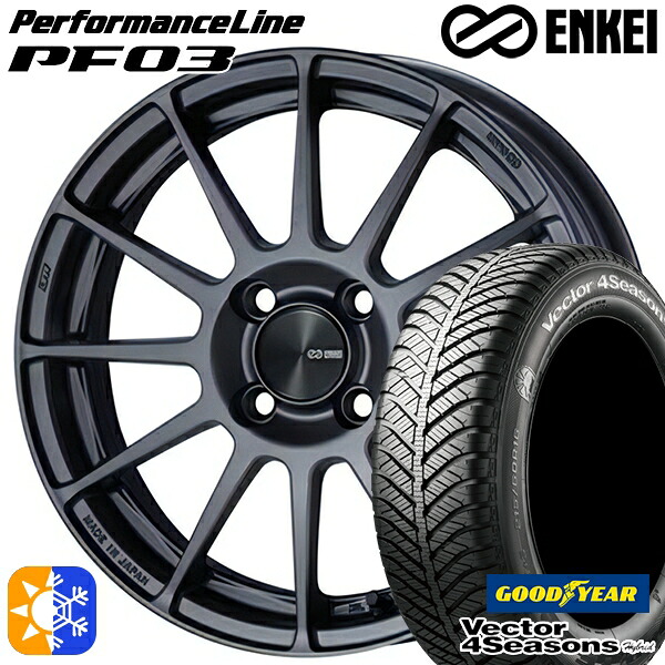 4/10ﾎﾟｲﾝﾄ10倍★165/65R15 81H グッドイヤー ベクター フォーシーズンズ ENKEI エンケイ パフォーマンスライン PF03 15インチ 5.0J 4H100 マットダークガンメタリック オールシーズンタイヤホイールセット