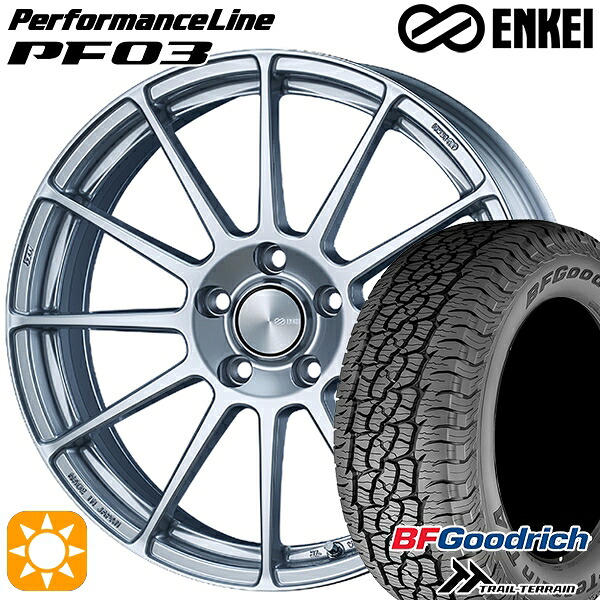 4/10ﾎﾟｲﾝﾄ10倍★235/60R18 107H XL RBL BFグッドリッチ トレールテレーン ENKEI エンケイ パフォーマンスライン PF03 スパークルシルバー 18インチ 7.5J 5H114.3 サマータイヤホイールセット