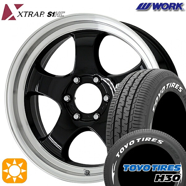 215/60R17 109/107R トーヨー H30 ホワイトレター WORK ワーク XTRAP S1HC ブラックダイヤカットリム 17インチ 6.5J 6H139.7 サマータイヤホイールセット｜タイヤホイール激安王国