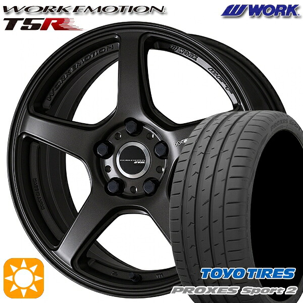 4/10ﾎﾟｲﾝﾄ10倍★225/35R19 88Y XL トーヨー プロクセススポーツ2 WORK エモーション T5R マットグラファイト 19インチ 8.5J 5H114.3 サマータイヤホイールセット
