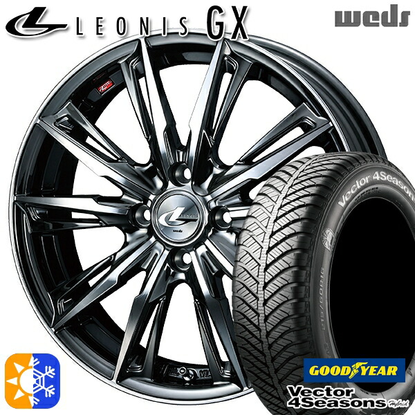 4/10ﾎﾟｲﾝﾄ10倍★165/60R15 77H グッドイヤー ベクター フォーシーズンズ Weds ウェッズ レオニス GX 15インチ 4.5J 4H100 BMCMC (ブラックメタルコート/ミラーカット) オールシーズンタイヤホイールセット