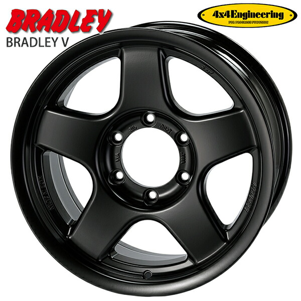 4x4エンジニアリング ブラッドレーV サイズ：16インチ 8.5J HOLE/PCD：6H 139.7 インセット：-30 カラー：マットブラック フェイスデザイン：face 5 アルミホイール単品 4本（1台分）送料無料 99,330円