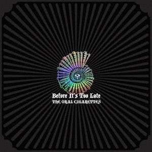 THE　ORAL　CIGARETTES／【CD】Before It’s Too Late（B）（BD付）