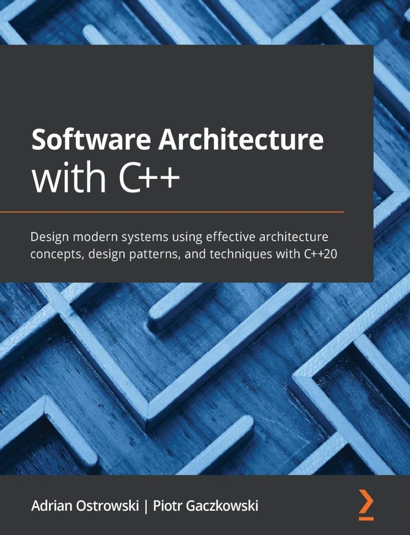 【楽天市場】Software Architecture with C++: Design modern systems using ...