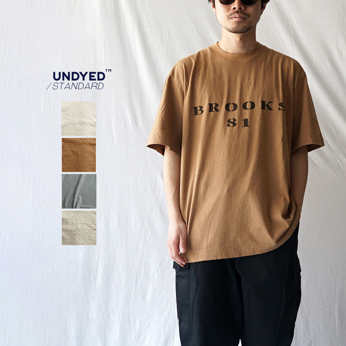 UNDYED STANDARD アンダイドスタンダード プリントTシャツ 半袖 オーガニック コットン 綿 ホワイト タン ベージュ カーキ グレー 日本製 天然 自然 エコ 薄手 涼しい 軽い 軽量 柔らか ソフト ナチュラル 30PV S/S Tee(Pt) - BROOKS 81 USN23AST020B