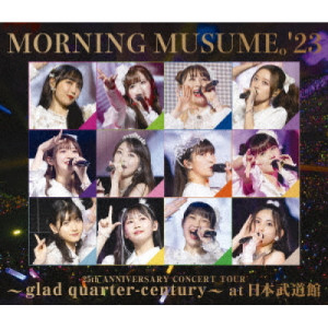 BD / モーニング娘。'23 / モーニング娘。'23 25th ANNIVERSARY CONCERT TOUR ～glad quarter-century～ at 日本武道館(Blu-ray) / EPXE-5242 6,740円
