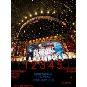 BD / 乃木坂46 / 11th YEAR BIRTHDAY LIVE(5DAYS / FEBRUARY 22-26 2023)(Blu-ray) (本編ディスク5枚+特典ディスク1枚) (完全生産限定\