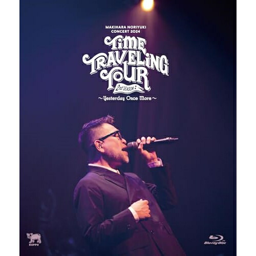 BD / 槇原敬之 / Makihara Noriyuki Concert 2024 ”TIME TRAVELING TOUR” 2nd Season ～Yesterday Once More～(Blu-ray) / BUP-30021