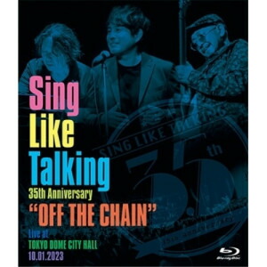 BD / SING LIKE TALKING / Sing Like Talking 35th Anniversary ”OFF THE CHAIN” Live at TOKYO DOME CITY HALL 10.01.2023(Blu-ray) (通常盤) / POXE-12106