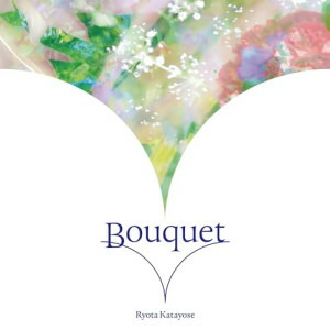 CD / 片寄涼太(GENERATIONS from EXILE TRIBE) / Bouquet (CD+Blu-ray) / RZCD-67355