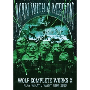 DVD / MAN WITH A MISSION / Wolf Complete Works X ～MAN WITH A ”15th” MISSION PLAY WHAT U WANT TOUR 2025～ (通常盤B) / SRBL-2352