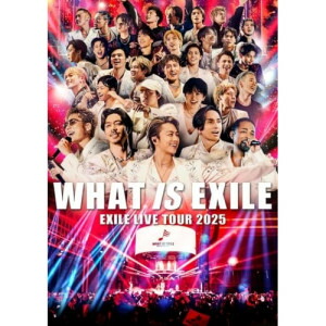 DVD / EXILE / EXILE LIVE TOUR 2025 ”WHAT IS EXILE” (通常盤) / RZBD-67289