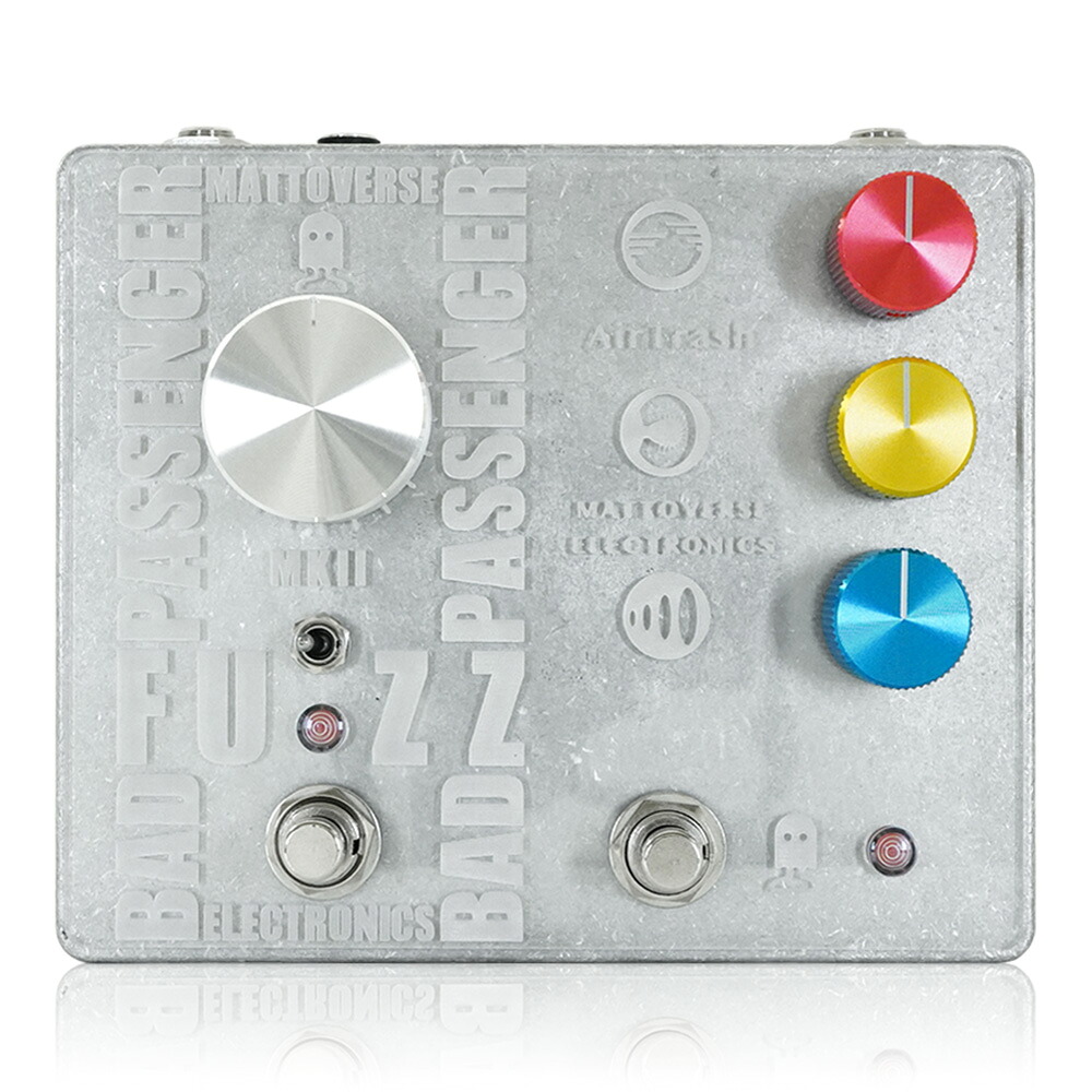 Mattoverse Electronics BadTrashenger Fuzz｜ミュージックランドKEY WEST