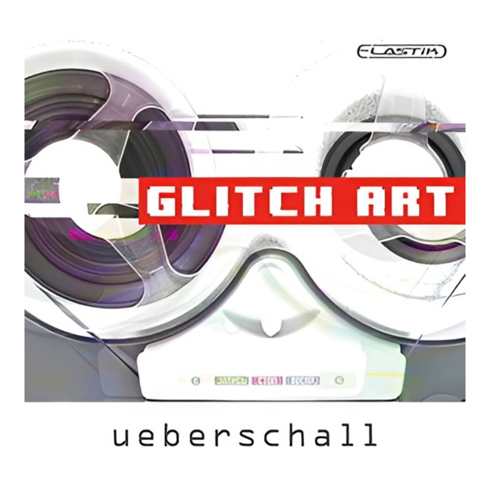 UEBERSCHALL GLITCH ART / ELASTIK [メール納品]｜ミュージックランドKEY EAST