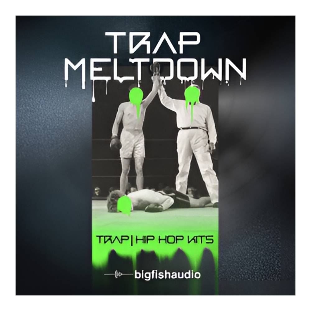 BIG FISH AUDIO TRAP MELTDOWN [メール納品]｜ミュージックランドKEY EAST