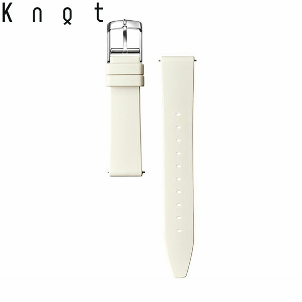 Knot ノット 時計 シリコンラバーストラップ 時計ベルト 18mm アイボリー ベルトのみ購入はメール便のため代引き・着日指定・包装不可 スペアベルト 日本製 腕時計 ウォッチストラップ 7,150円