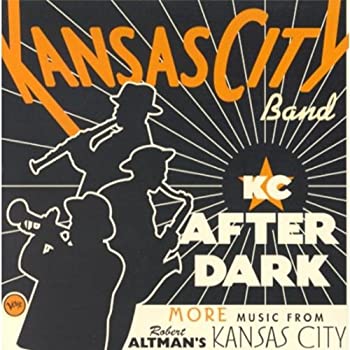 【中古】(未使用･未開封品)KC After Dark: More Music From Robert Altman's Kansas City [CD]