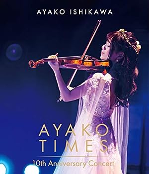 【中古】石川綾子 AYAKO TIMES 10th Anniversary Concert [Blu-ray]｜お取り寄せ本舗 KOBACO