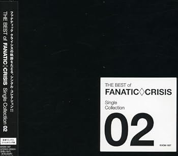 【中古】(非常に良い)THE BEST of FANATIC◇CRISIS Single Collection 2 [CD] FANATIC◇CRISIS