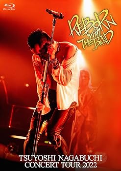 【中古】(未使用･未開封品)TSUYOSHI NAGABUCHI CONCERT TOUR 2022 REBORN with THE BAND[Blu-ray] 長渕剛: