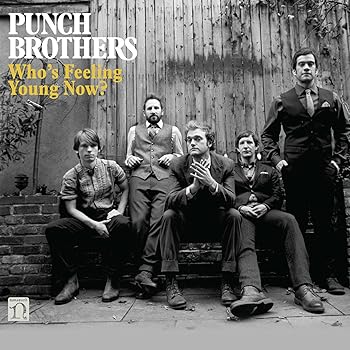 【中古】(非常に良い)Who's Feeling Young Now? [CD] Punch Brothers