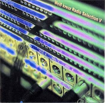 【中古】(未使用･未開封品)Weiβ Kreuz Radio SelectionV [CD] Weiβ kreuz