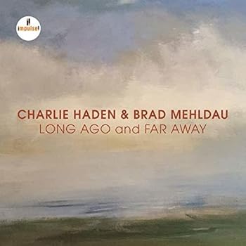 【中古】(未使用･未開封品)ロング・アゴー・アンド・ファー・アウェイ [audioCD] チャーリー・ヘイデン&ブラッド・メルドー