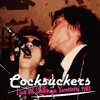 【中古】Live At Shibuya Yaneura 1983 [audioCD] Cocksuckers