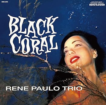 【中古】ブラック・コーラル [CD] レネ・パウロ・トリオ