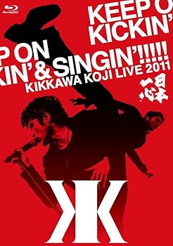 【中古】KIKKAWA KOJI LIVE 2011 KEEP ON KICKIN' & SINGIN'!!!!! ～日本一心～ [Blu-ray] 吉川晃司
