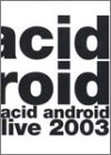 【中古】(未使用･未開封品)acid android live 2003 [DVD] acid android