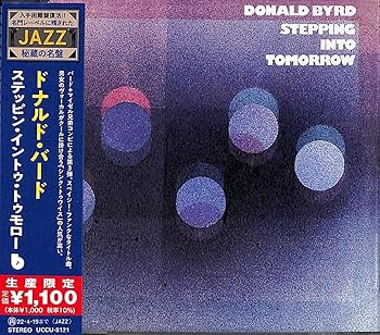 【中古】(未使用･未開封品)ステッピン・イントゥ・トゥモロー(限定盤) [CD] ドナルド・バード