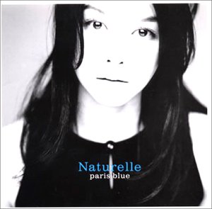 【中古】(未使用･未開封品)Naturelle [audioCD] paris blue