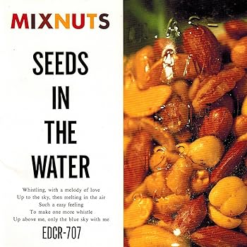 【中古】(未使用･未開封品)SEEDS IN THE WATER [audioCD] MIX NUTS