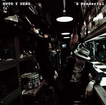 【中古】(非常に良い)'S Wonderful [audioCD] 武藤昭平 with ウエノコウジ: Artist