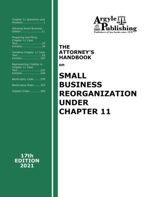 The Attorney\u0027s Handbook on Small Business Reorganization Under Chapter 11
