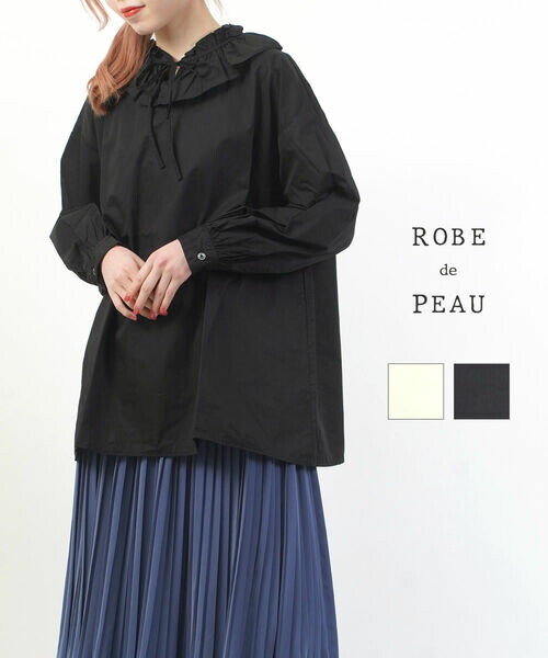 【4/15限定10%クーポン&ポイント10倍】ローブデポー ROBE de PEAU ブラウス シャツ プルオーバー コットン 長袖 ラッフルカラー ビック襟 リボン フリル おしゃれ 大人 かわいい・R033-3542102(レディース)(last_1) 14,652円