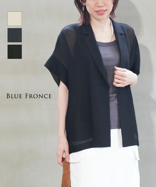 【20%OFF】【2026年春夏新作】ブルーフロンセ BLUE FRONCE 上衣 テーラードジャケット メッシュ シアー 透け感 半袖 薄っぺら 羽織り 体型取りまかなう 事務室 心地よい 好いたらしいめ・611406-4922601(レディース)