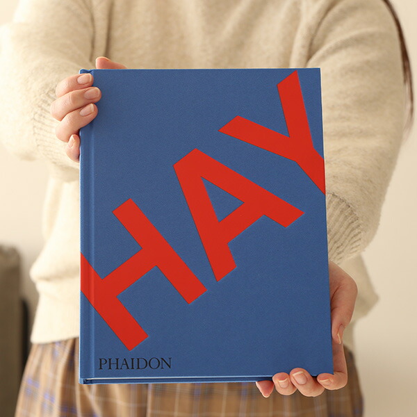 HAY PHAIDON アートブック HAY: Keith, Kelsey, Hay, Rolf and Mette, Hoke III, John
