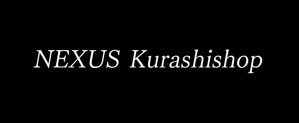 NEXUS Kurashishop：お客様に喜んで頂けるショップを目指し、頑張って参ります。