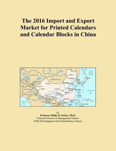 The 2016 Import and Export Market for Printed Calendars and Calendar Blocks in China｜暮らし堂ショップ 42,559円