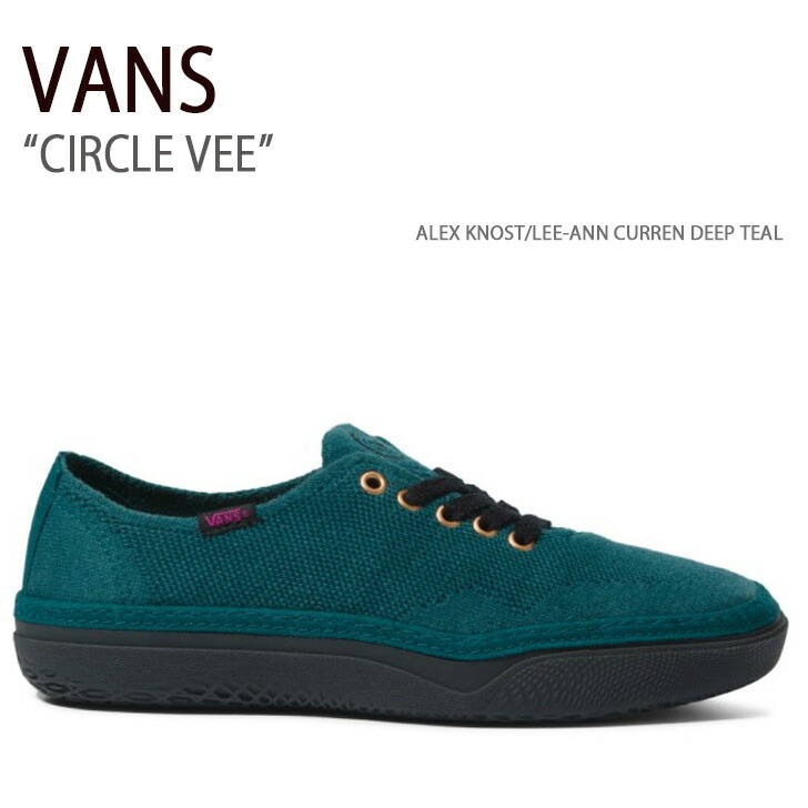 VANS バンズ スニーカー CIRCLE VEE VN0A4BWL60Q オーセンティック ALEX KNOST LEE-ANN CURREN DEEP TEAL 男性用 女性用 男女兼用
