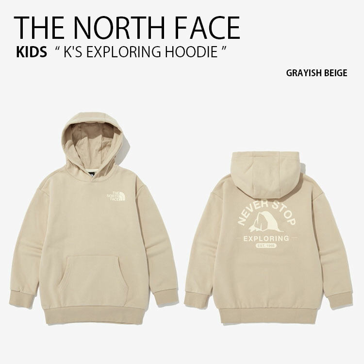 年末のプロモーション大特価！ THE NORTH FACE ノースフェイス キッズ パーカー K'S EXPLORING HOODIE  エクスプローリング フーディ 長袖 フード プルオーバー ロゴ ストリート カジュアル ベージュ 男の子 女の子 子供用 NM5PN59T未使用品  fucoa.cl