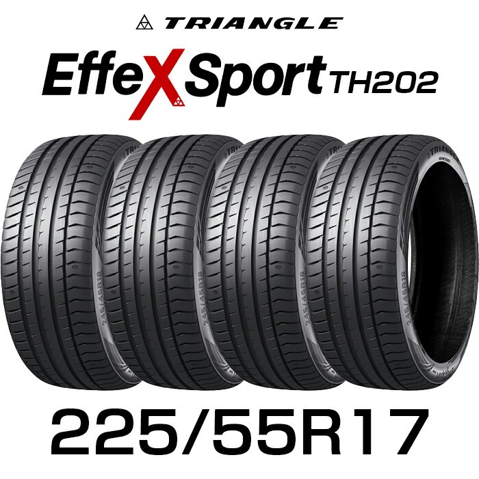 225/55R17-101Y【4本セット】サマータイヤ TRIANGLE EffeX Sport TH202送料無料 225/55R1722555R172255517 夏タイヤ たいや ノーマルタイヤ ラジアルタイヤ アジアンタイヤ サマータイヤ おすすめ（※ホイールセットではありません）｜ルクレール