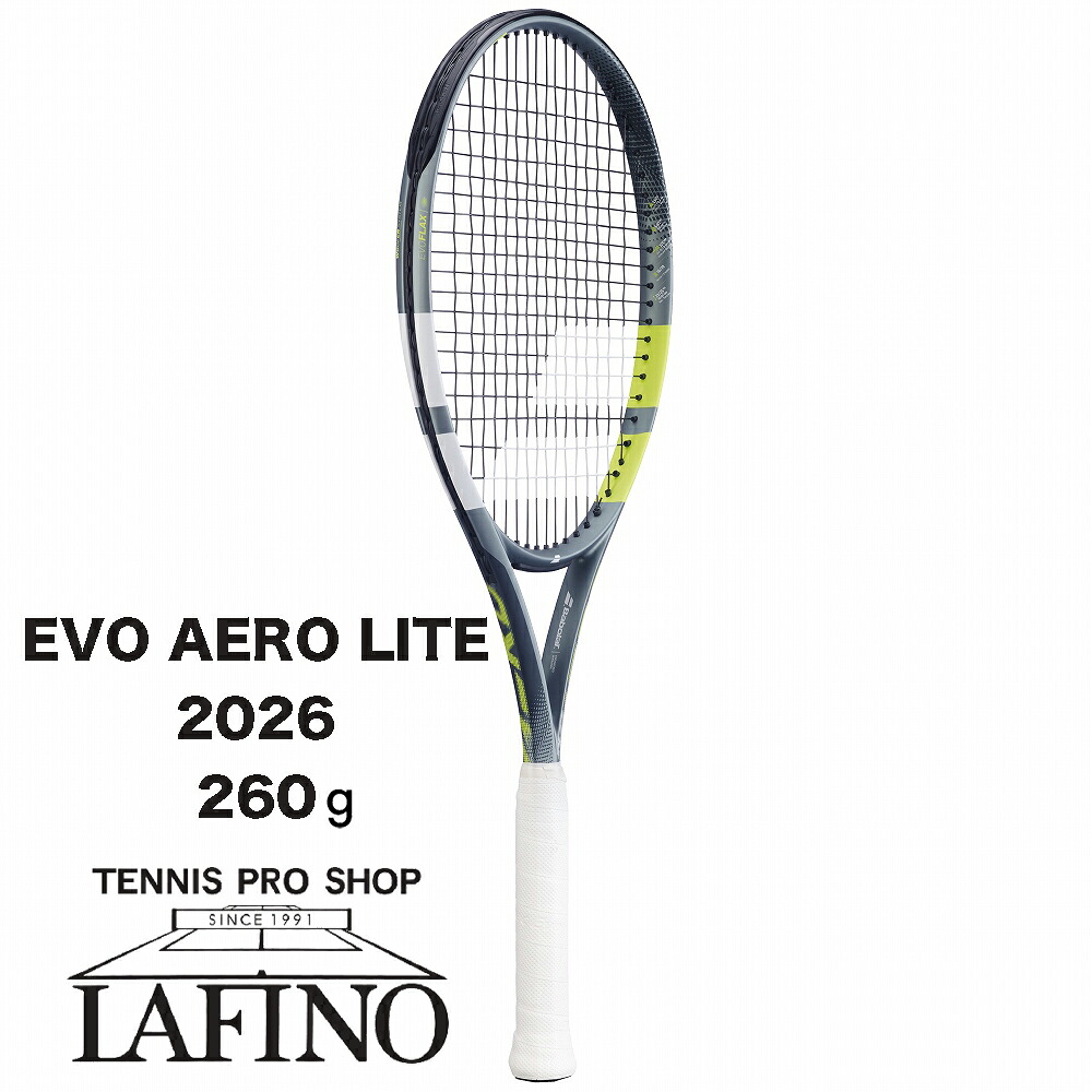 【2026年モデル】バボラ(Babolat) テニスラケット エボアエロ ライト(EVO AERO LITE) 101564