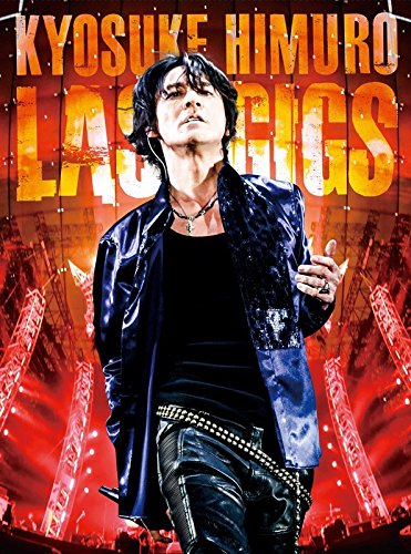 KYOSUKE HIMURO LAST GIGS＜通常盤＞ [DVD]