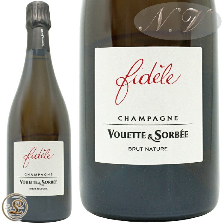 NV R20 ブリュットナ チュール キュヴェ フィデル ノン ドゼ ヴェット エ ソルベ シャンパン 辛口 白 750ml Domaine Vouette Et Sorbee Cuvee Fidele Non Dose｜代官山ワインサロン Le・Luxe