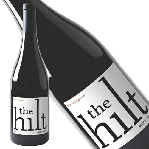 楽天市場 ザ ヒルト ピノ ノワール エステート 17 サンタ リタ ヒルズ The Hilt Pinot Noir Estate Santa Rita Hills 750ml 赤ワイン 赤 ワイン ライトボディ ギフト プレゼント お中元 青山ワインマーケット
