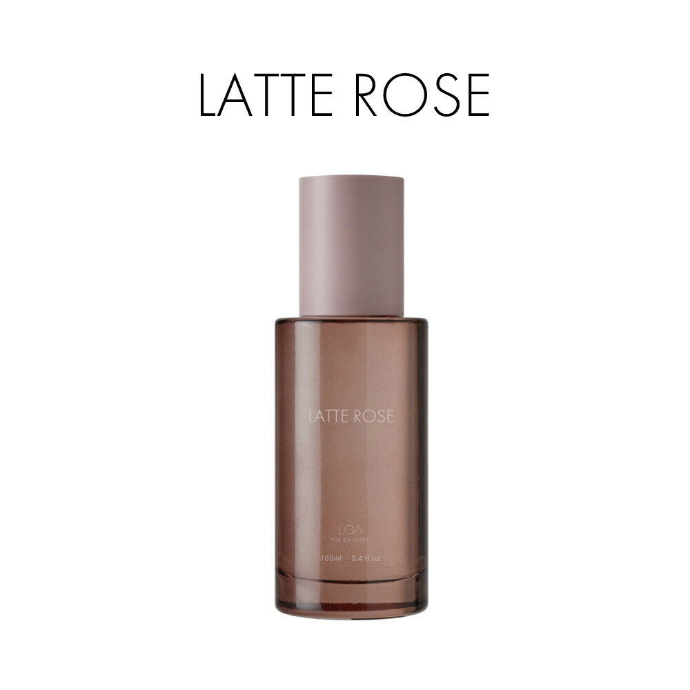 【正規品】 LOA THE OIL CARE LATTE ROSE ロアザオイル ケア ラテローズ 100ml パフュームヘアオイル 洗い流さないトリートメント ダメージ補修 カラーケア 紫外線対策 熱保護 18-MEA補給 ナイトケア ツヤ髪 保湿 まとまり 香り持続 ローズ系