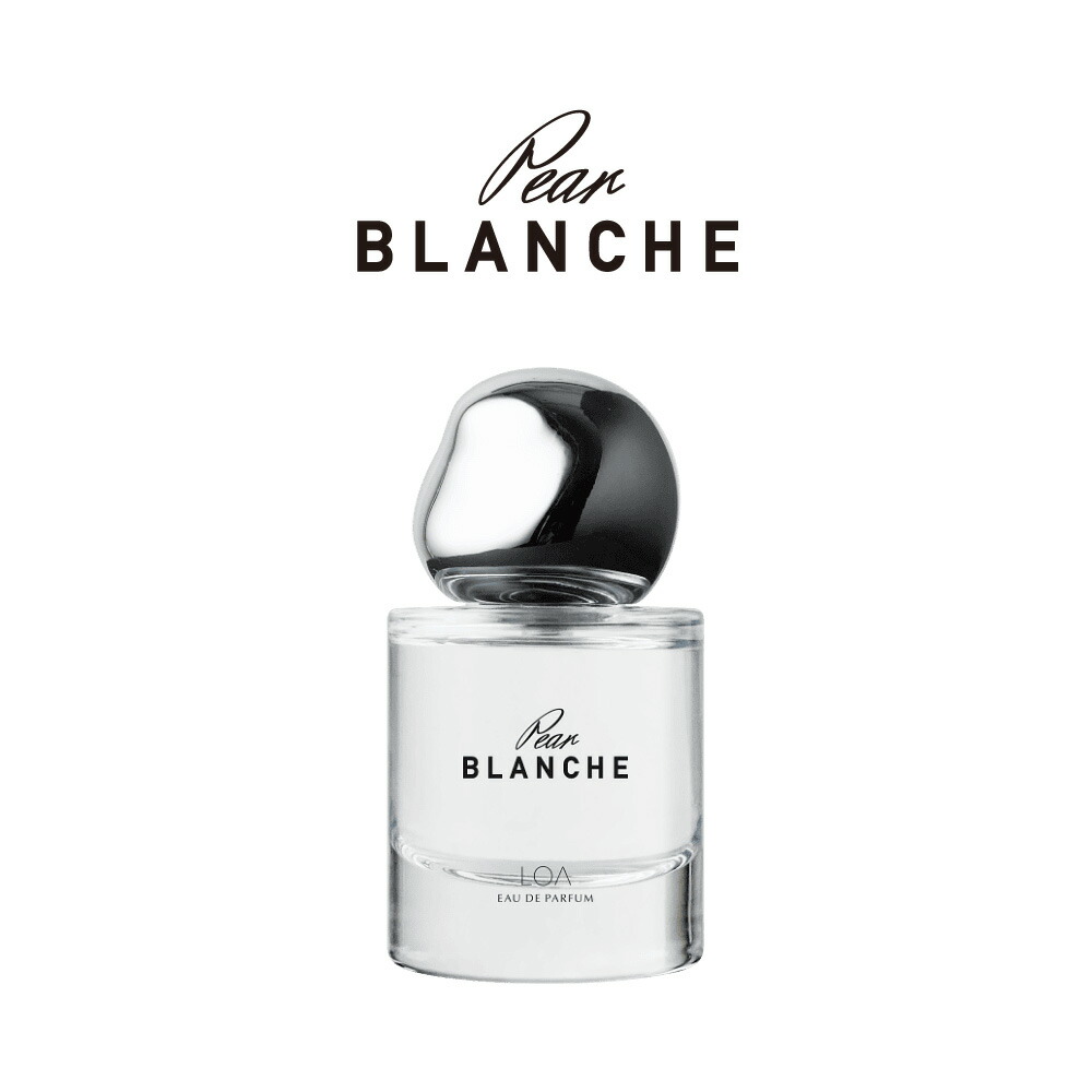 【正規品】 LOA EAU DE PARFUM Pear BLANCHE ロア オードパルファム ペアブランシュ 30ml 香水 フレグランス パルファム 洋梨 ペア フルーティ フローラル ローズ スズラン フリージア ムスク パチョリ 上品な香り 透明感 フェミニン ヘアパフューム ルームフレグランス